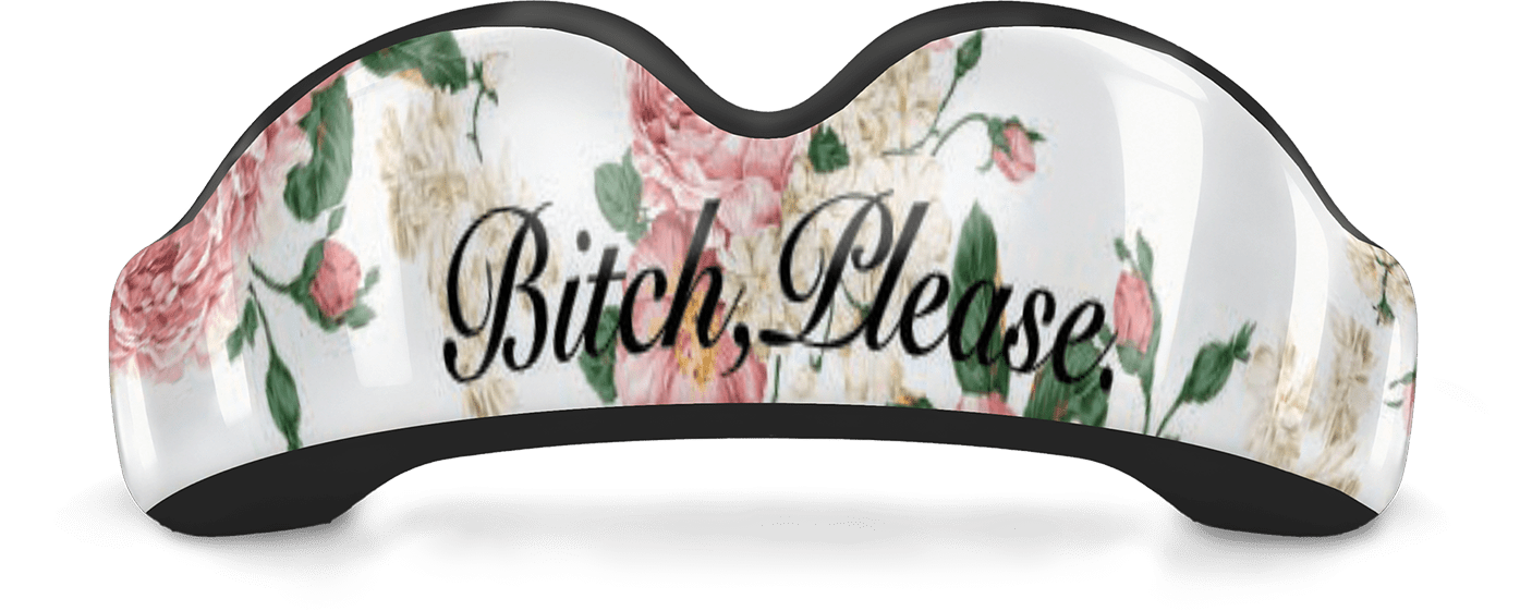 Bitch, Please (HI) - Damage Control Mouthguards
