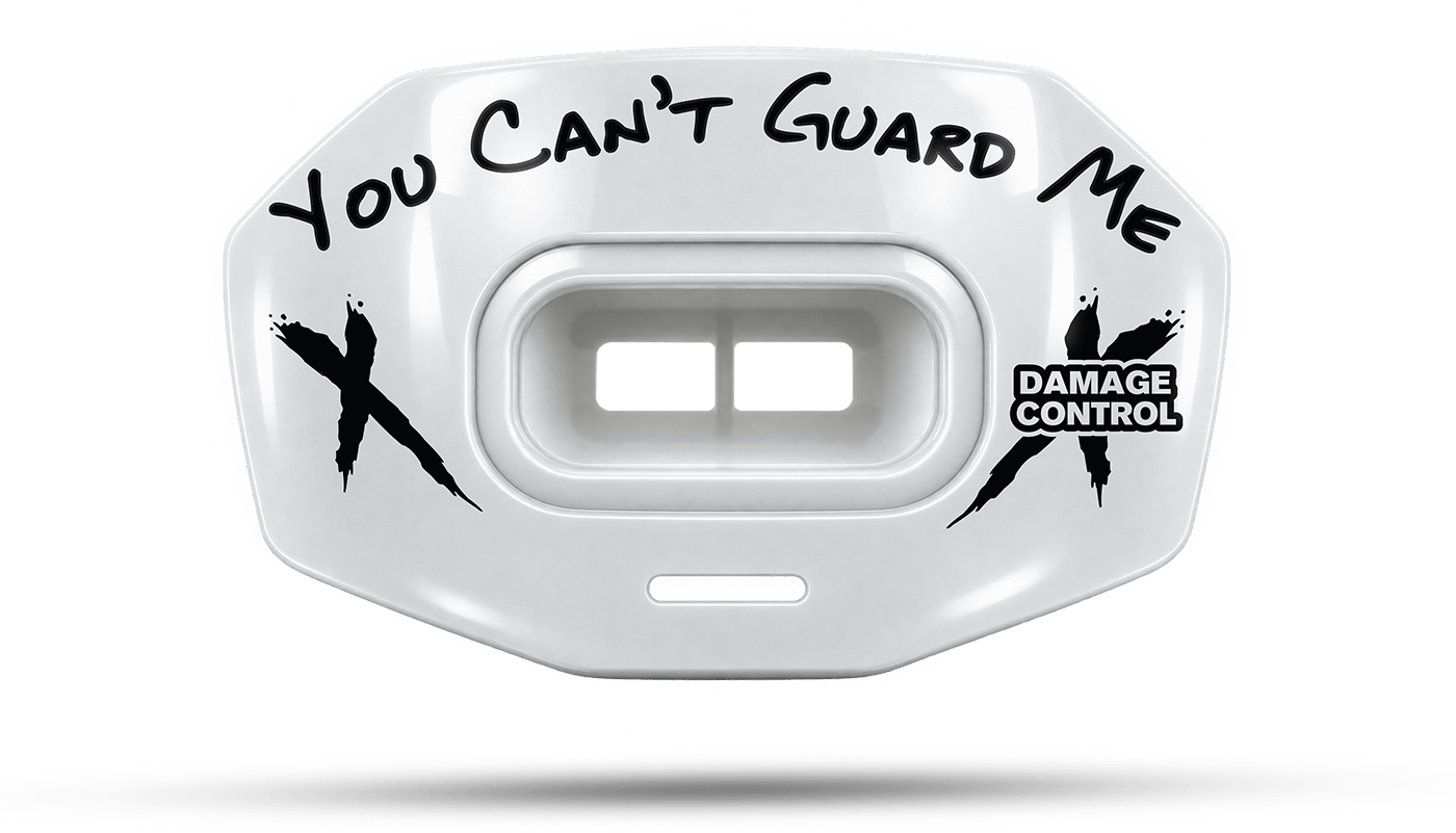You Can't Guard Me - Damage Control Mouthguards