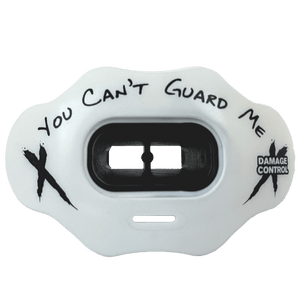 You Can't Guard Me - Damage Control Mouthguards